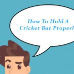 How to Hold Cricket Bat
